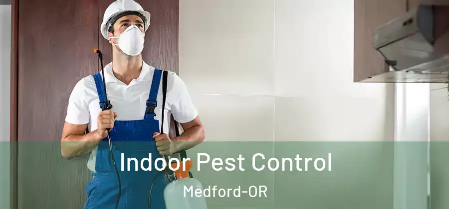  Indoor Pest Control Medford-OR