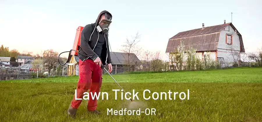  Lawn Tick Control Medford-OR
