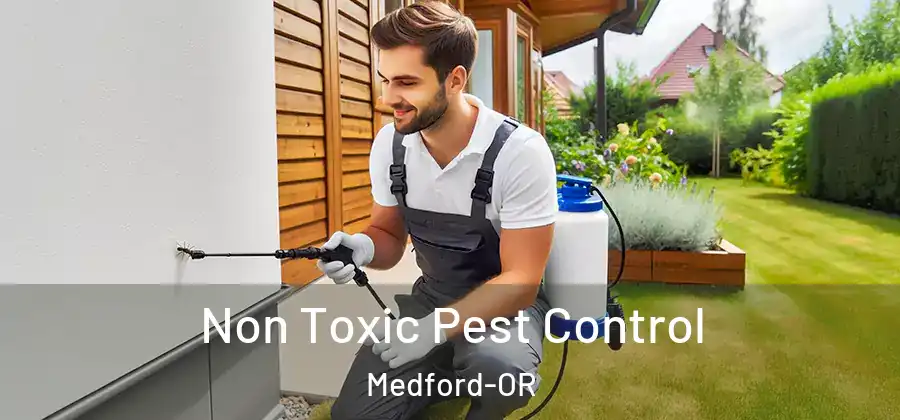  Non Toxic Pest Control Medford-OR