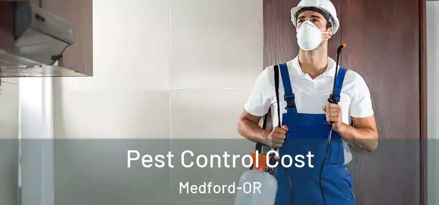  Pest Control Cost Medford-OR