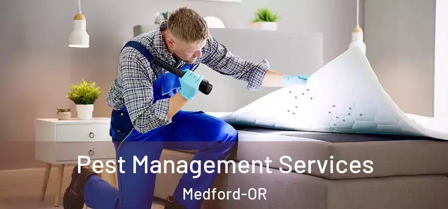 Pest Management Services Medford-OR