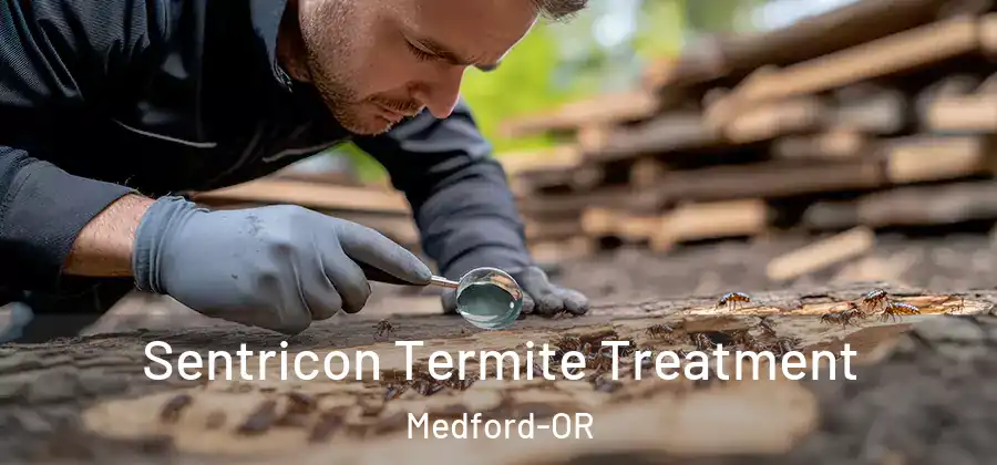  Sentricon Termite Treatment Medford-OR