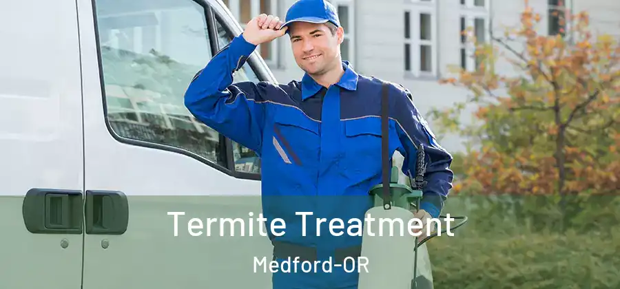  Termite Treatment Medford-OR