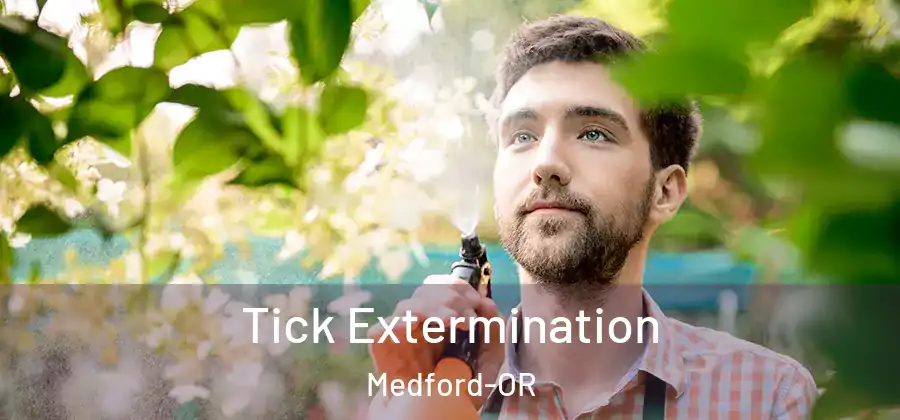  Tick Extermination Medford-OR