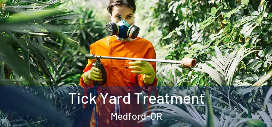  Tick Yard Treatment Medford-OR
